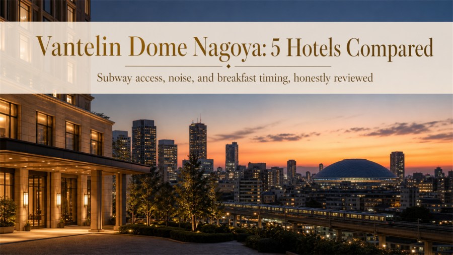 Eyecatch image for 5 hotels near Vantelin Dome Nagoya, honestly compared for concertgoers